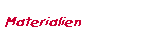 Materialien